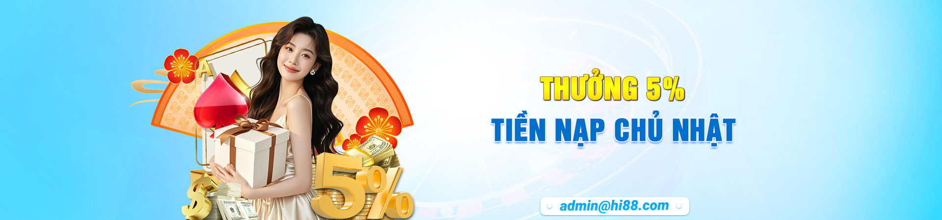 Hi88 thưởng nạp đầu 5% ngày chủ nhật