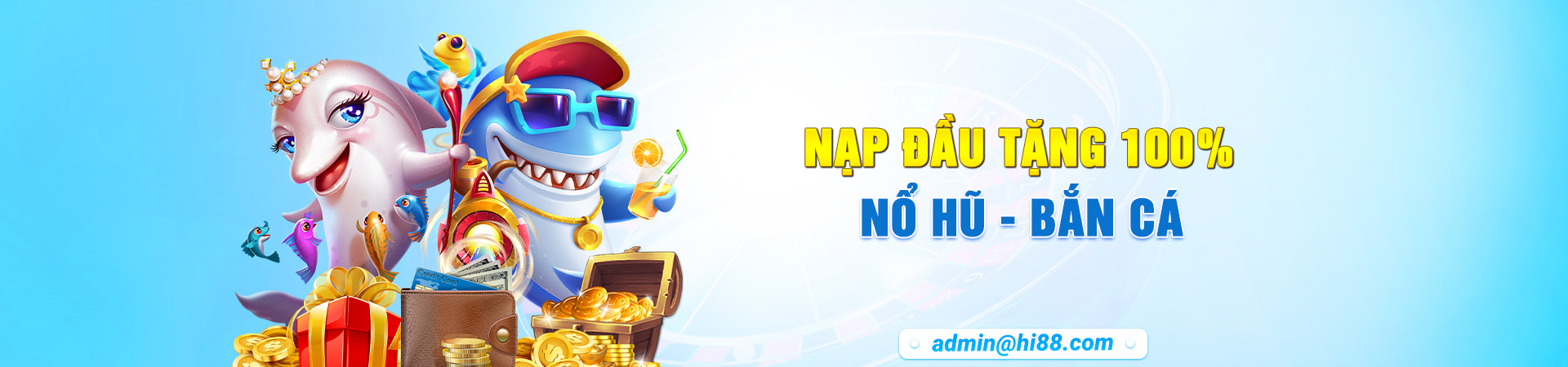 Hi88 nạp tiền tặng 100% nổ hũ bắn cá